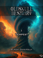 The Oldskull Bestiary 1 - Tempest