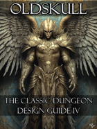 CASTLE OLDSKULL - The Classic Dungeon Design Guide IV