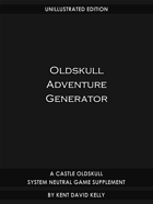 OLDSKULL ADVENTURE GENERATOR - Unillustrated Edition
