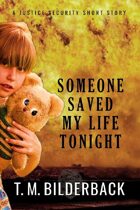Someone Saved My Life Tonight - A Justice Security Short Story