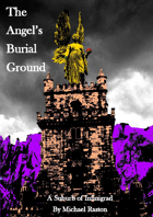 The Angel's Burial Ground - A Suburb of Infinigrad