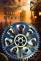 Tales of Steam and Steel