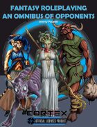 Fantasy Roleplaying: An Omnibus of Opponents