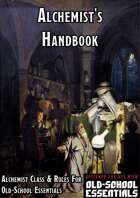 Alchemist Handbook: Alchemist Class For Old-School Essentials