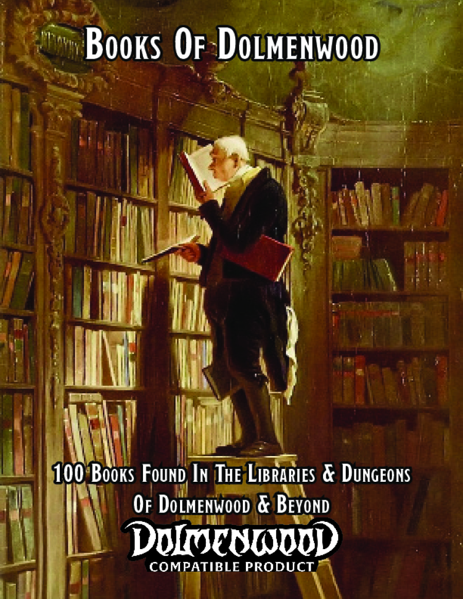 Books Of Dolmenwood: 100 Books Found In The Libraries & Dungeons Of Dolmenwood & Beyond