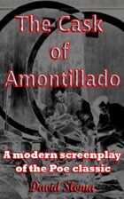 The Cask Of Amontillado - A modern screenplay of the Poe classic