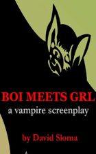 BOI MEETS GRL - a vampire screenplay