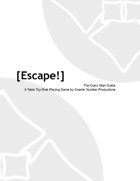 {Escape!} The Quick Start Version
