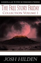 The Free Story Friday Collection Volume 1: The Horror Anthology
