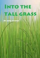 Into The Tall Grass