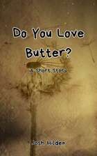 Do You Love Butter?