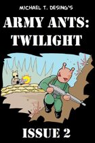 Michael T. Desing's Army Ants: Twilight, Issue 2