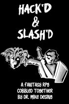 Hack'D & Slash'D