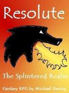 Resolute: The Splintered Realm