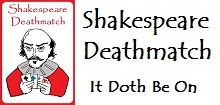 Shakespeare Deathmatch