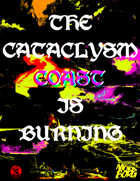 The Cataclysm Coast Is Burning!