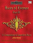 Races of Evernor (Part III)