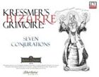 Kressmer's Bizarre Grimoire: Seven Conjurations