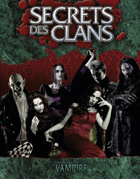 Vampire: La Mascarade - V20 - Secrets des Clans