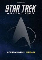 Star Trek Adventures - Personnages Tribules