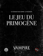 Vampire: La Mascarade, 5e édition - le jeu du primogène