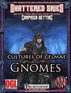 Cultures of Celmae: Gnomes