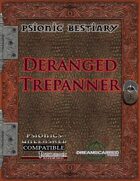 Psionic Bestiary: Deranged Trepanner