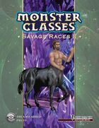 Monster Classes: Savage Races II