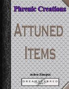 Phrenic Creations: Attuned Items