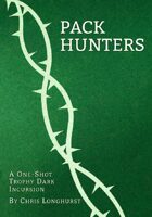 Pack Hunters: An Incursion for Trophy Dark