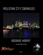 Wellstone City Chronicles - Breaking Murphy - AEther