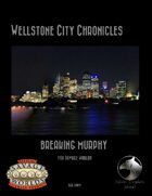 Wellstone City Chronicles - Breaking Murphy - Savage