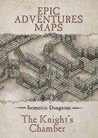 Isometric Dungeons : The Knight's Chamber