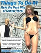 Things to Do #1: Raid the Peril Pits of Doctor Vore