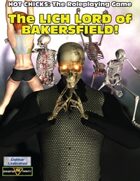 The Lich Lord of Bakersfield!