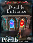 Calling Portals - Double Entrance