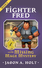 Fighter Fred and the Missing Mage Mystery
