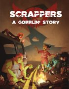 Scrappers: A Gobblin' Story