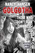 Golgotha Those Who Don't Fear Darkness