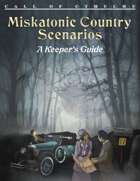 Miskatonic Country Scenarios: A Keeper's Guide