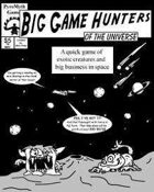 Big Game Hunters of the Universe