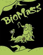 Biomass Horrors