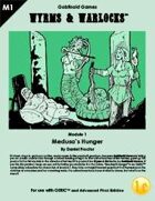 Wyrms & Warlocks: Medusa's Hunger