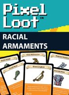 Pixel Loot - Racial Armaments