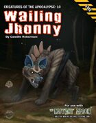 Wailing Jhonny: Creatures of the Apocalypse 10