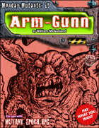 Monday Mutants 15: Arm-Gunn
