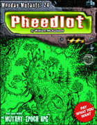 Monday Mutants 24: Pheedlot
