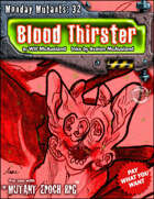 Monday Mutants 32: Blood-Thirster