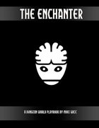 The Enchanter - A Dungeon World Playbook