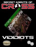 Secret Agents of CROSS Mission: Vididiots